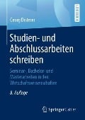 Studien- und Abschlussarbeiten schreiben - Georg Disterer