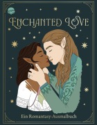 Cover-Bild zum Titel 'Enchanted Love. Ein Romantasy-Ausmalbuch' von 'Ana Bidault'