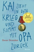 Kai zieht in den Krieg und kommt mit Opa zurück - Zoran Drvenkar