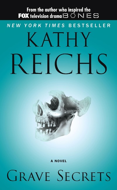 Grave Secrets - Kathy Reichs