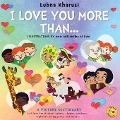 I Love You More Than... - A Picture Dictionary - Lubna Kharusi