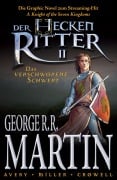 Cover-Bild zum Titel 'Der Heckenritter - Die Graphic Novel (Die Vorgeschichte zu Game of Thrones)' von 'George R. R. Martin, Ben Avery, Mike S. Miller'