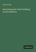 Cover-Bild zum Titel 'Beschreibung der Stadt Straßburg und des Münsters' von 'Julius Euting'