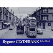 Cover-Bild zum Titel 'Bygone Clydebank' von 'John Hood'