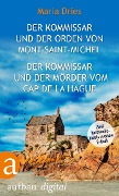 Cover-Bild zum Titel 'Der Kommissar und der Orden von Mont-Saint-Michel & Der Kommissar und der Mörder vom Cap de la Hague' von 'Maria Dries'