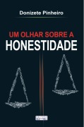 Um olhar sob a honestidade - Donizete Pinheiro