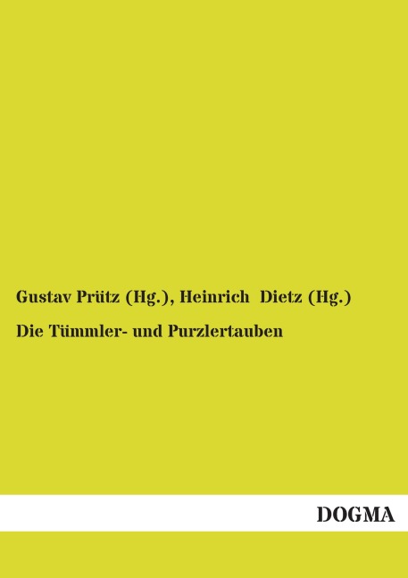 Die Tümmler- und Purzlertauben - Gustav Prütz (Hg., Heinrich Dietz (Hg.