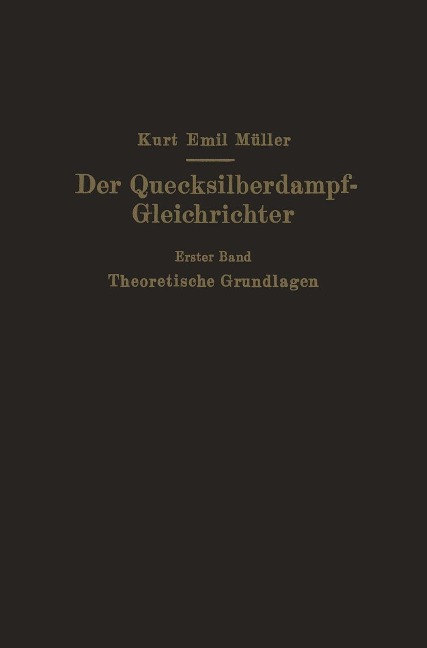 Der Quecksilberdampf-Gleichrichter - Kurt Emil Müller