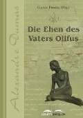 Die Ehen des Vaters Olifus - Alexandre Dumas