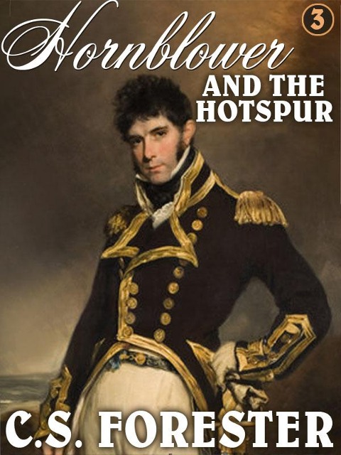Hornblower and the Hotspur - C S. Forester
