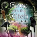 Gone with the Witch Lib/E - Heather Blake