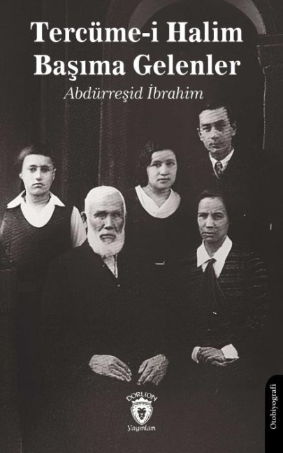 Tercüme-i Halim - Basima Gelenler - Abdürresid Ibrahim