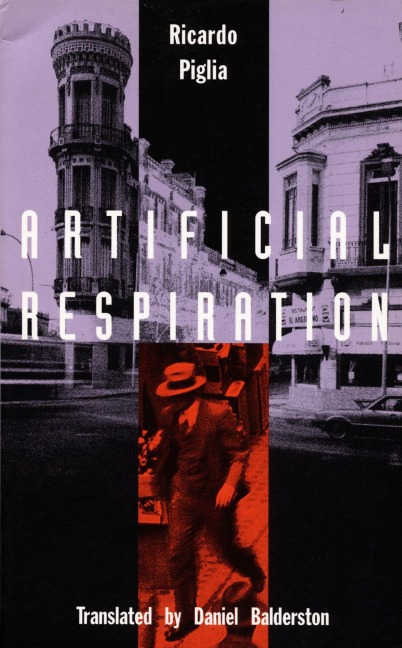 Artificial Respiration - Ricardo Piglia