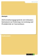 Cover-Bild zum Titel 'Zielvereinbarungsgespräche als wirksames Instrument zur Förderung von Leistung und Produktivität in Unternehmen' von ''