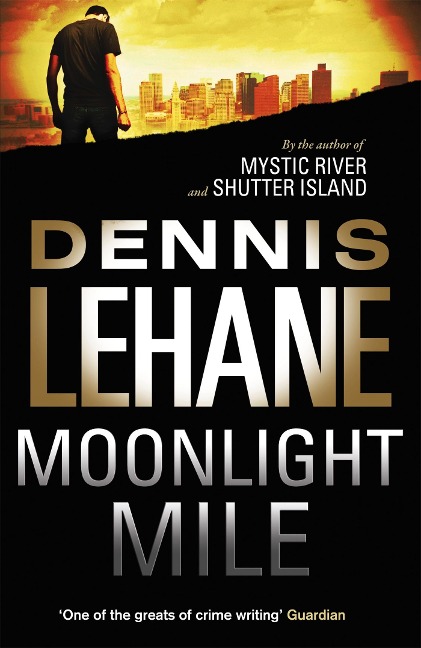 Moonlight Mile - Dennis Lehane