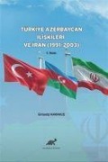 Cover-Bild zum Titel 'Türkiye Azerbaycan Iliskileri ve Iran 1991-2003' von 'Girayalp Karakus'
