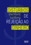 Cover-Bild zum Titel 'Distúrbios de rejeição ao dinheiro' von 'Brad Klontz'