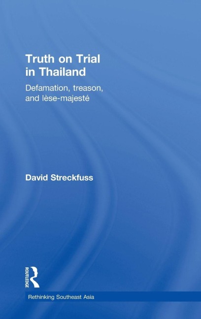 Truth on Trial in Thailand - David Streckfuss