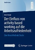 Der Einfluss von activity based working auf die Arbeitszufriedenheit - Ina Erovic