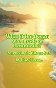 Cover-Bild zum Titel 'What If the Ocean Was Made Of Lemonade' von 'Lloyd Leon'