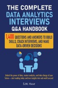 Cover-Bild zum Titel 'The Complete Data Analytics Interviews Q&A Handbook: 1,400 Questions and Answers to Build Skills, Crack Interviews, and Make Data-Driven Decisions' von 'Sm Hanif'