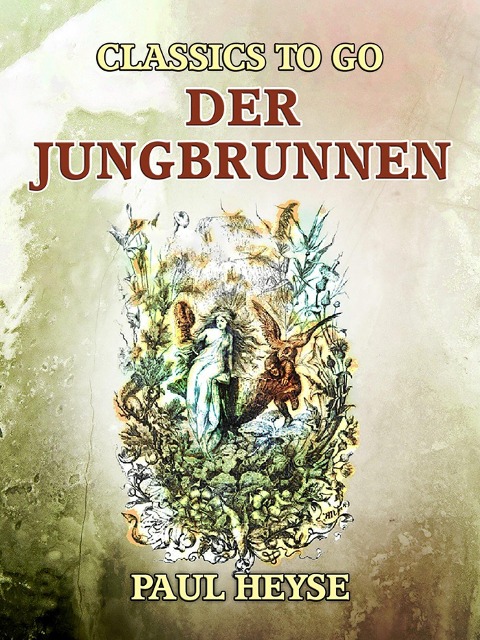 Der Jungbrunnen - Paul Heyse