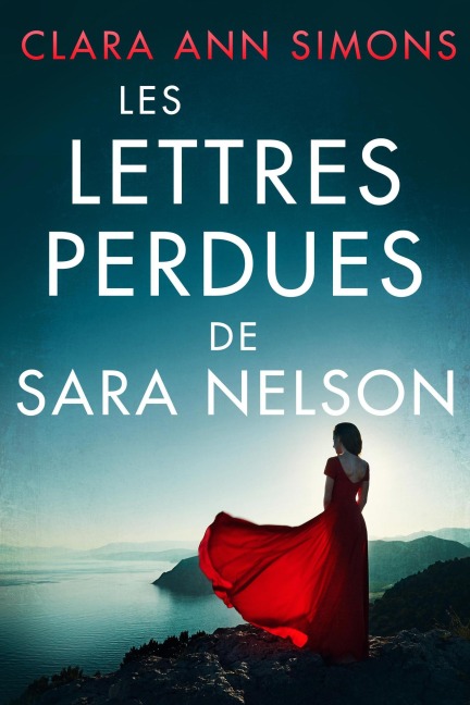 Les lettres perdues de Sara Nelson - Clara Ann Simons