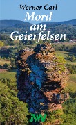 Mord am Geierfelsen - Werner Carl