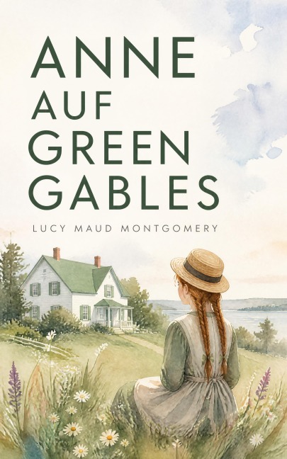 Anne auf Green Gables - Lucy Maud Montgomery