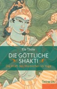 Cover-Bild zum Titel 'Die göttliche Shakti' von 'Ela Thole'