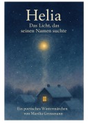 Cover-Bild zum Titel 'Helia - Das Licht, das seinen Namen suchte' von 'Marilia Grossmann'