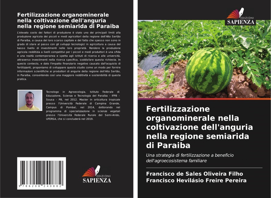 Fertilizzazione organominerale nella coltivazione dell'anguria nella regione semiarida di Paraiba - Francisco de Sales Oliveira Filho, Francisco Hevilásio Freire Pereira