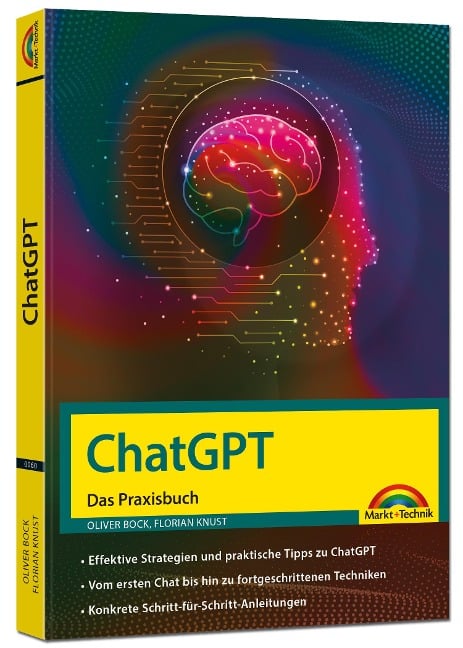 ChatGPT - Das Praxisbuch - Oliver Bock, Florian Knust