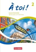 Cover-Bild zum Titel 'À toi ! Band 2 - Carnet d'activités - Mit Audios und Erklärfilmen' von 'Catherine Jorißen'