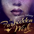 The Forbidden Wish Lib/E - Jessica Khoury