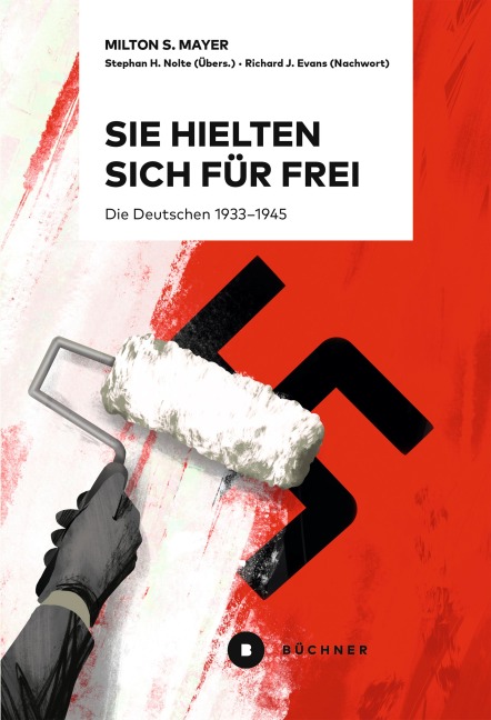 Sie hielten sich für frei - Milton Sanford Mayer