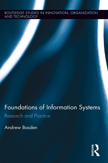 The Foundations of Information Systems - Andrew Basden