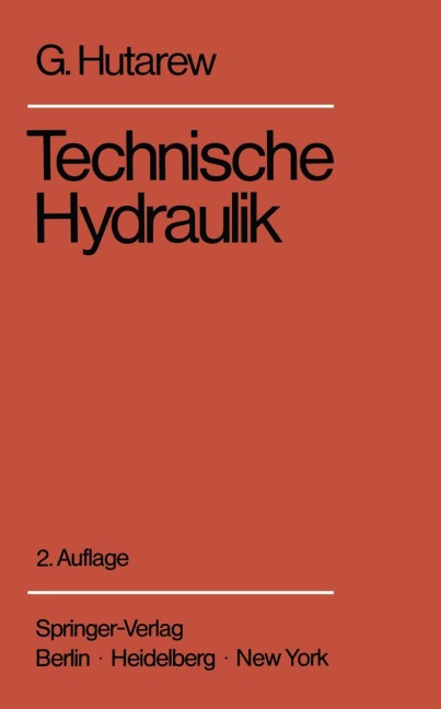 Einführung in die Technische Hydraulik - G. Hutarew