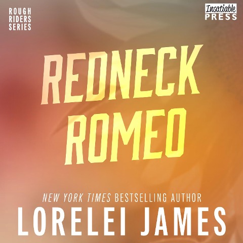 Redneck Romeo - Lorelei James