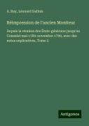 Cover-Bild zum Titel 'Réimpression de l'ancien Moniteur' von 'A. Ray, Léonard Gallois'