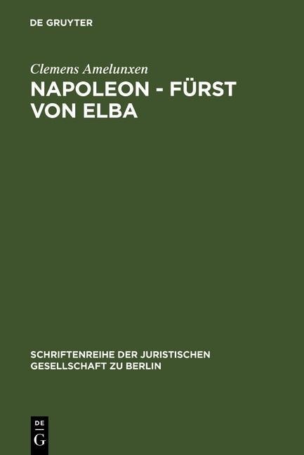 Napoleon - Fürst von Elba - Clemens Amelunxen