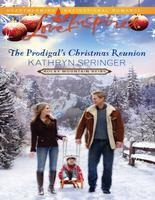 The Prodigal's Christmas Reunion - Kathryn Springer