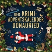 Cover-Bild zum Titel 'Der Krimi-Adventskalender Donauried' von 'Linus Müller'