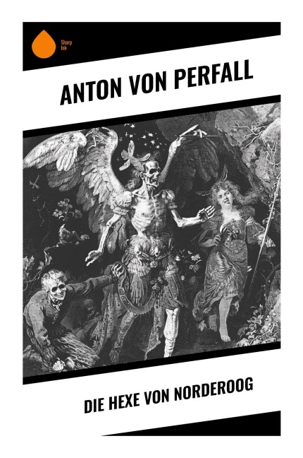 Die Hexe von Norderoog - Anton von Perfall