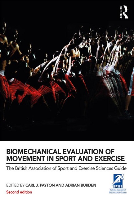 Biomechanical Evaluation of Movement in Sport and Exercise - 