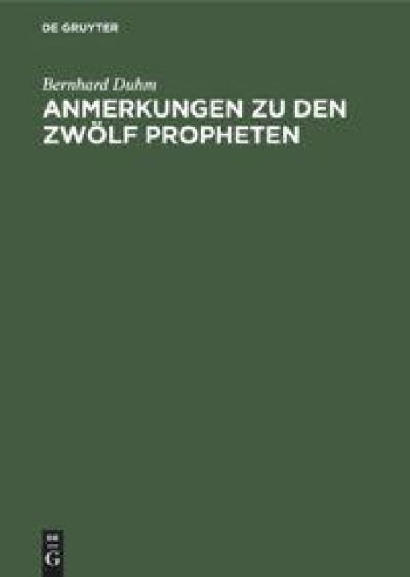 Anmerkungen zu den zwölf Propheten - Bernhard Duhm