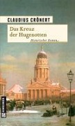 Cover-Bild zum Titel 'Das Kreuz der Hugenotten' von 'Claudius Crönert'