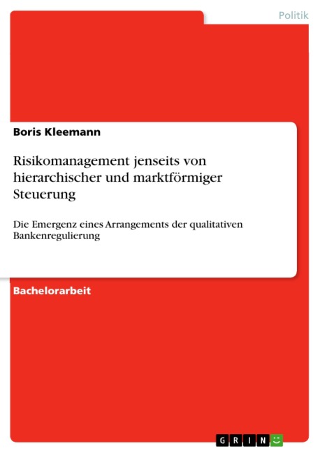 Risikomanagement jenseits von hierarchischer und marktförmiger Steuerung - Boris Kleemann