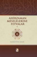 Ahirzaman Meselelerine Fetvalar 1 - Fahrettin Seker