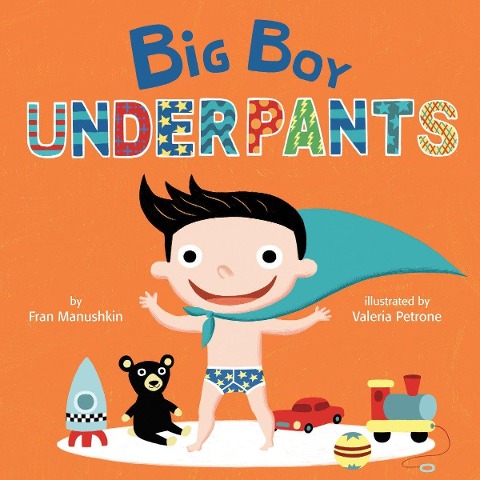 Big Boy Underpants - Fran Manushkin